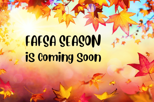 Are You Ready for FAFSA Season?